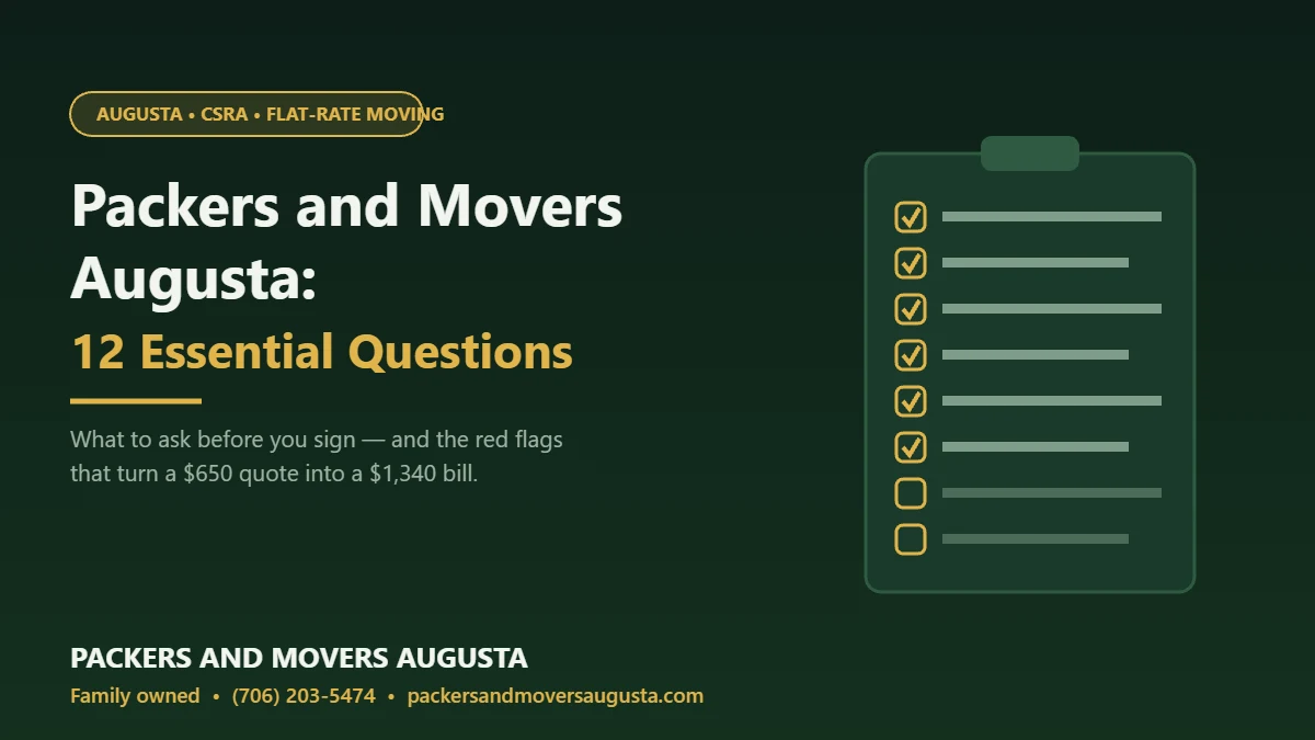 Packers and movers Augusta checklist: 12 questions to ask a moving company before signing
